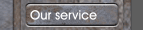 Our service